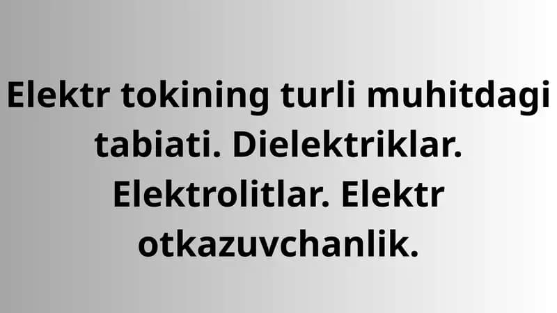 Elektr toki turli muhitlarda