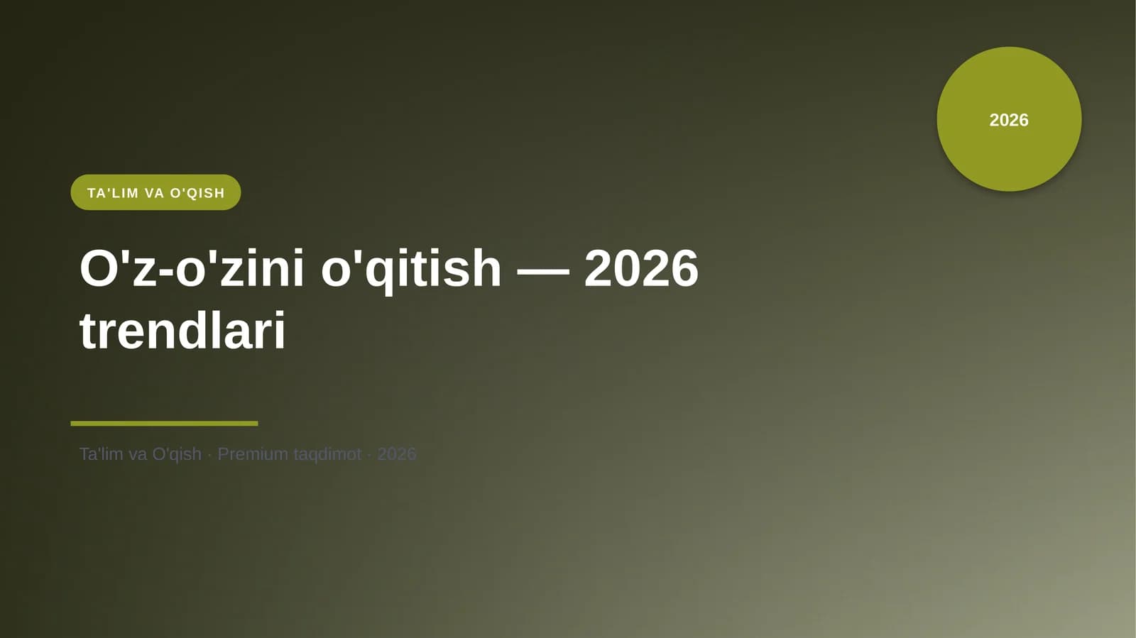O'z-o'zini o'qitish — 2026 trendlari
