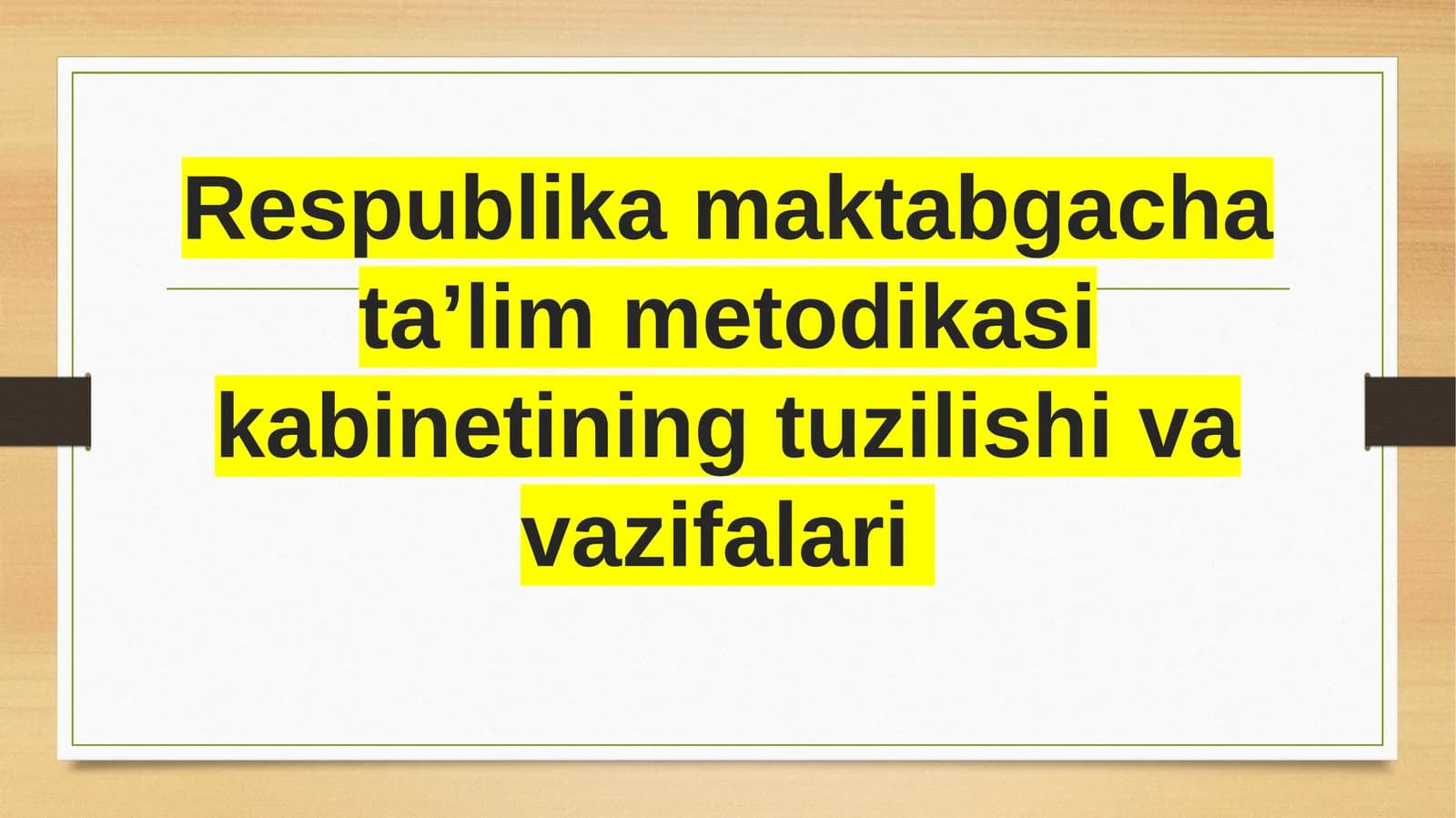 Respublika  maktabgacha ta’lim metodikasi  kabinetining tuzilishi  va  vazifalari