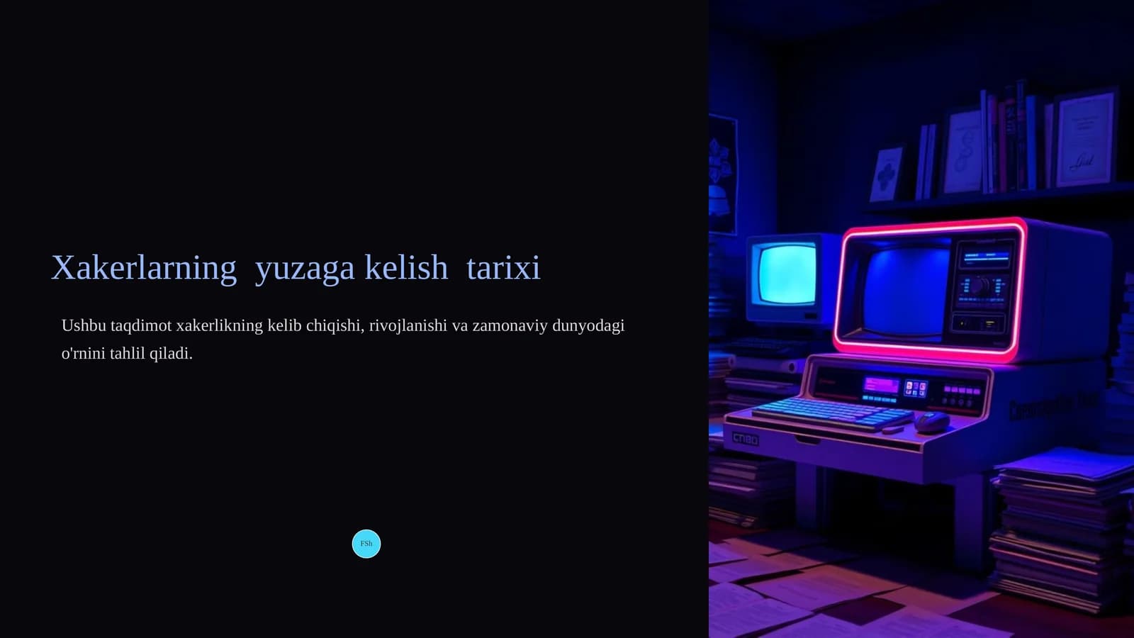 Xakerlarning yuzaga kelish tarixi