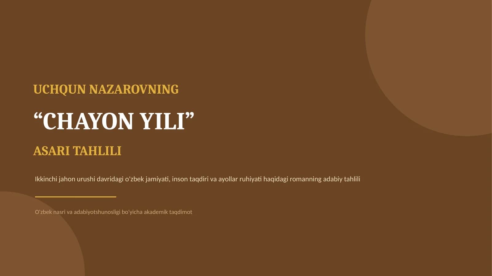 UCHQUN NAZAROVNING “CHAYON YILI” asari tahlili