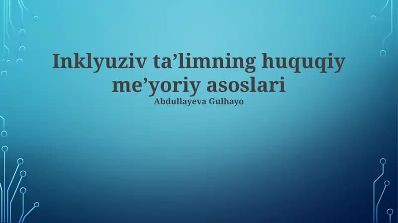 Inklyuziv ta'limning huquqiy meʼyoriy asoslari