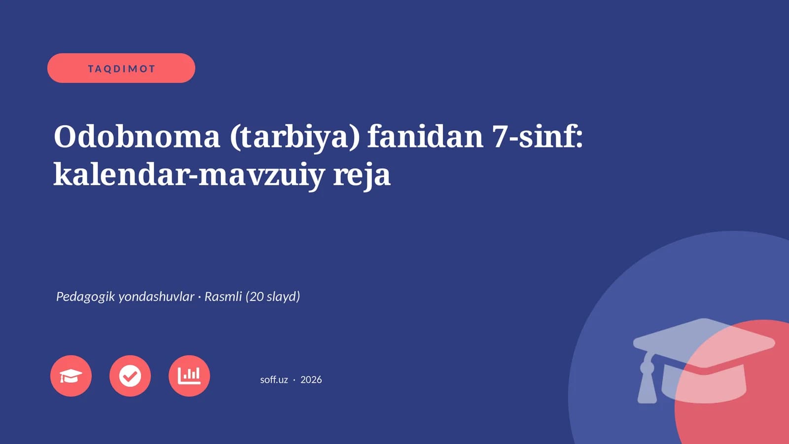 Odobnoma (tarbiya) fanidan 7-sinf: kalendar-mavzuiy reja