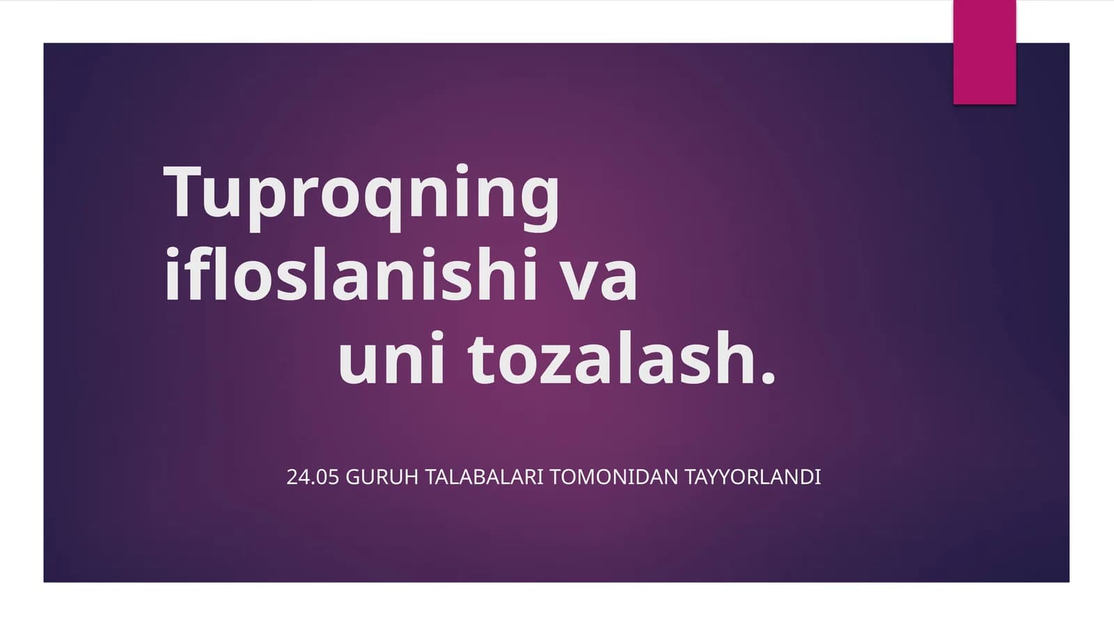 Tuproqning ifloslanishi va uni tozalash