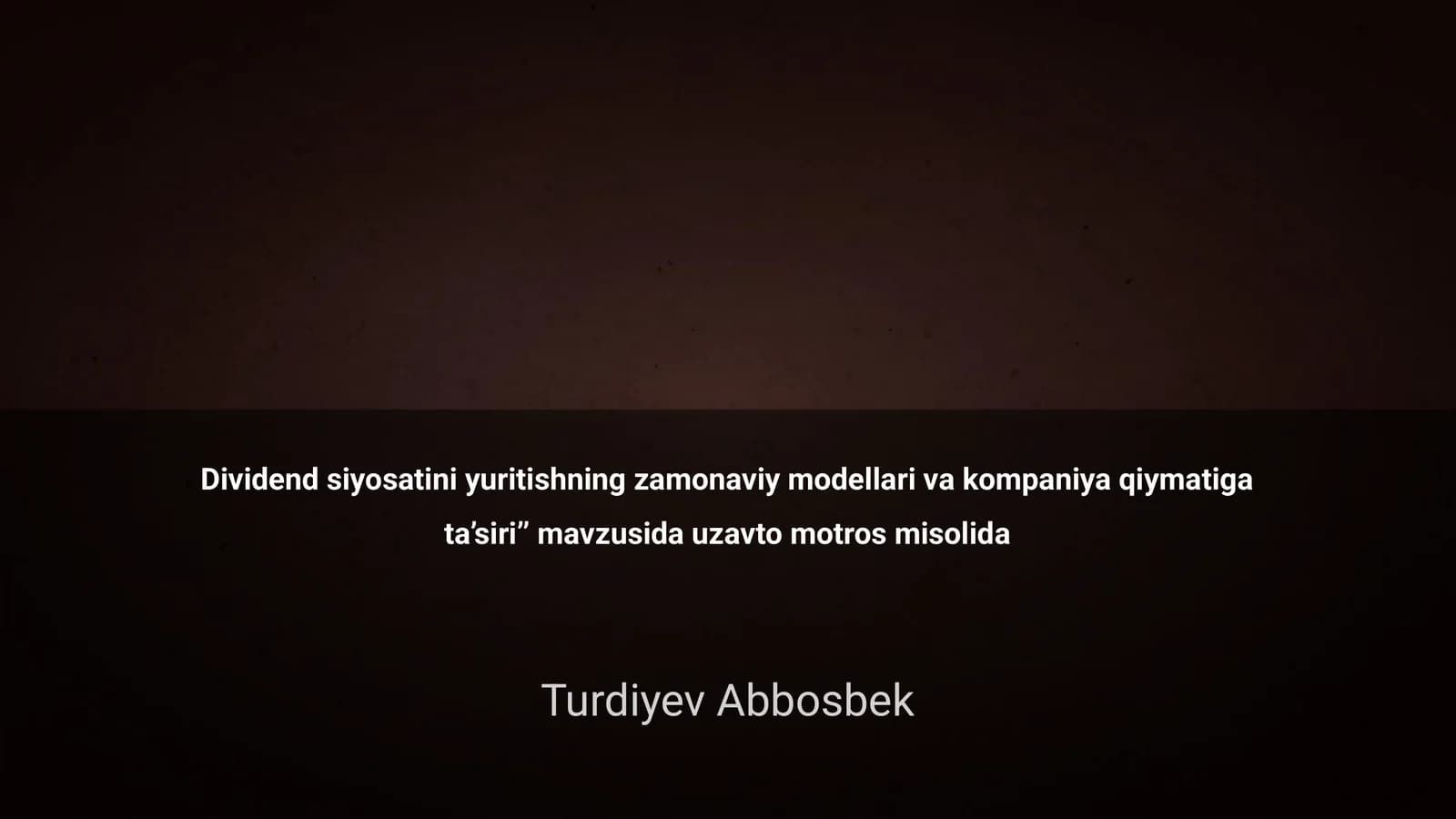 Dividend siyosatini yuritishning zamonaviy modellari va kompaniya qiymatiga ta’siri’’ mavzusida uzavto motros misolida