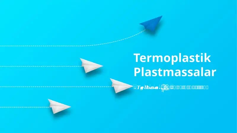 Termoplastik Plastmassalar