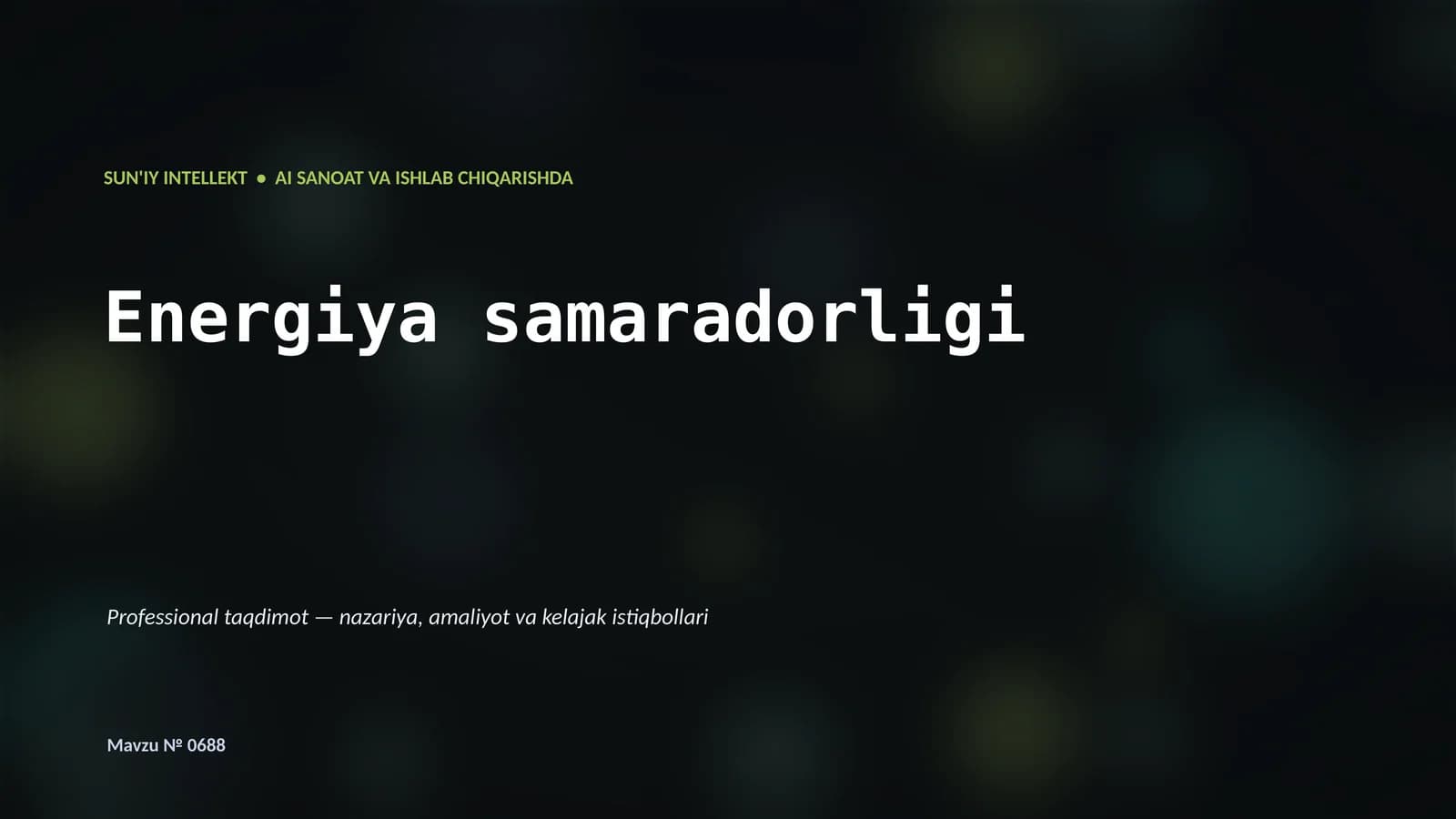 SUN'IY INTELLEKT • AI SANOAT VA ISHLAB CHIQARISHDA