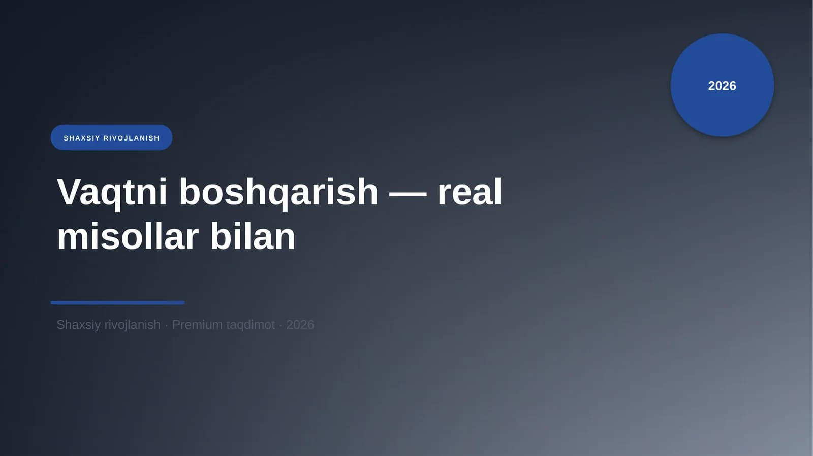 Vaqtni boshqarish — real misollar bilan