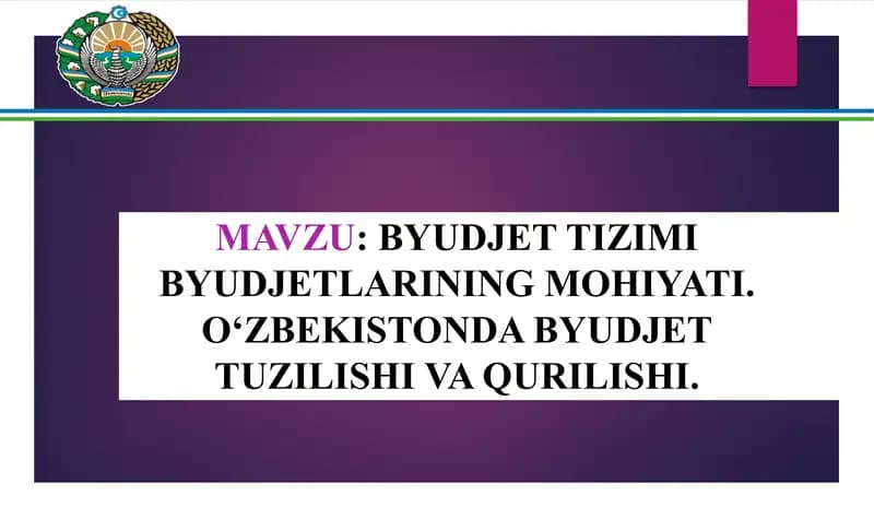 Davlat tuzilishi shakllari va ularning mamlakatdagi byudjet tuzilishiga ta’siri