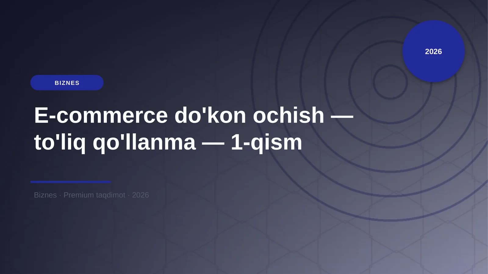 E-commerce do'kon ochish — to'liq qo'llanma — 1-qism