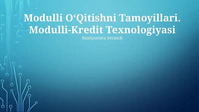 Modulli OʻQitishni Tamoyillari. Modulli-Kredit Texnologiyasi