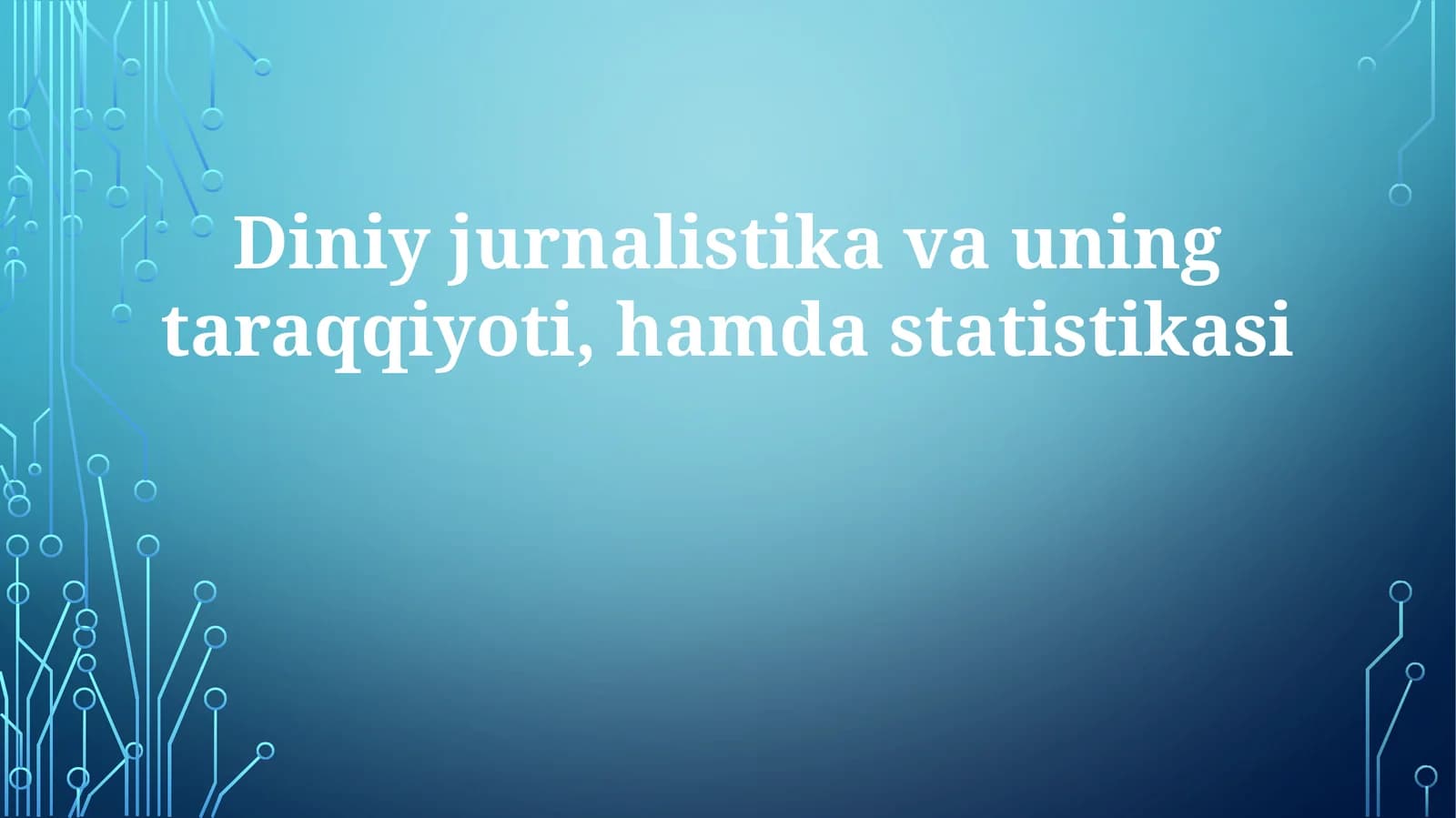 Diniyjurnalistikavauningtaraqqiyoti,hamdastatistikasi