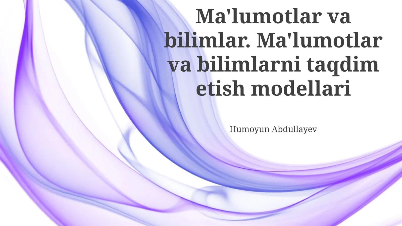 Ma'lumotlar va bilimlar. Ma'lumotlar va bilimlarni taqdim etish modellari