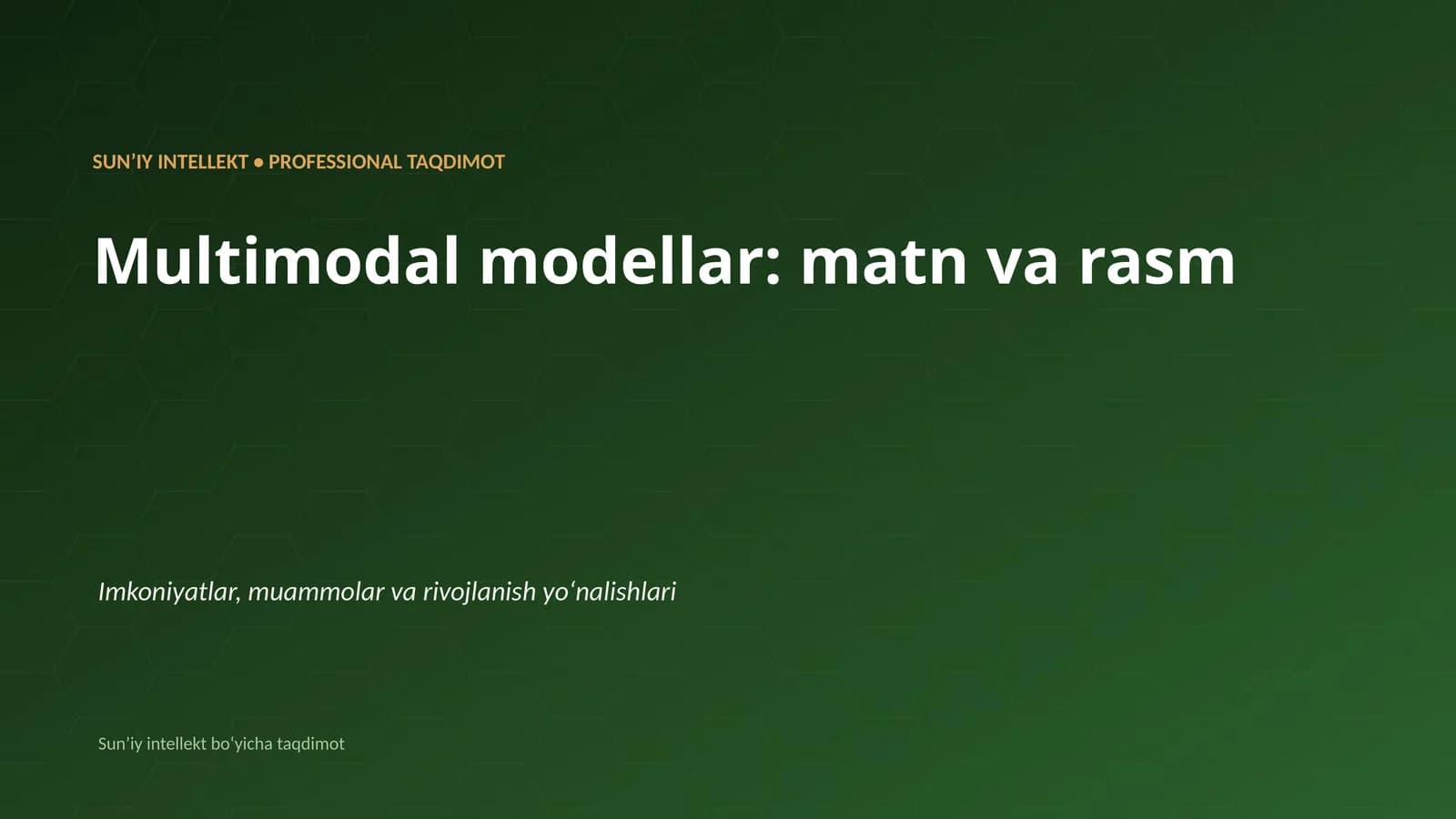 SUNʼIY INTELLEKT • PROFESSIONAL TAQDIMOT