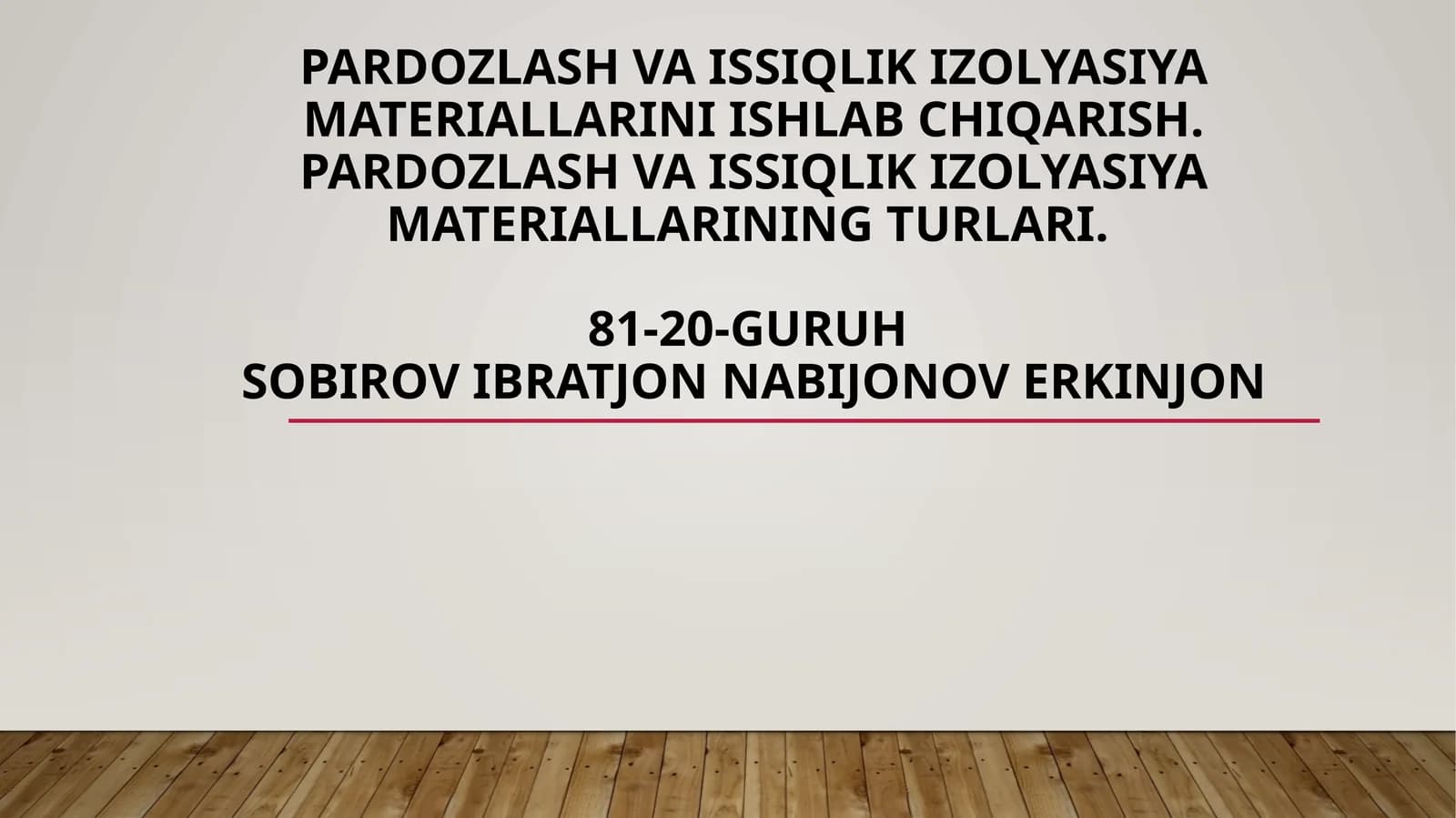 Pardozlash va issiqlik izolyatsiyasi materiallarini ishlab chiqarish