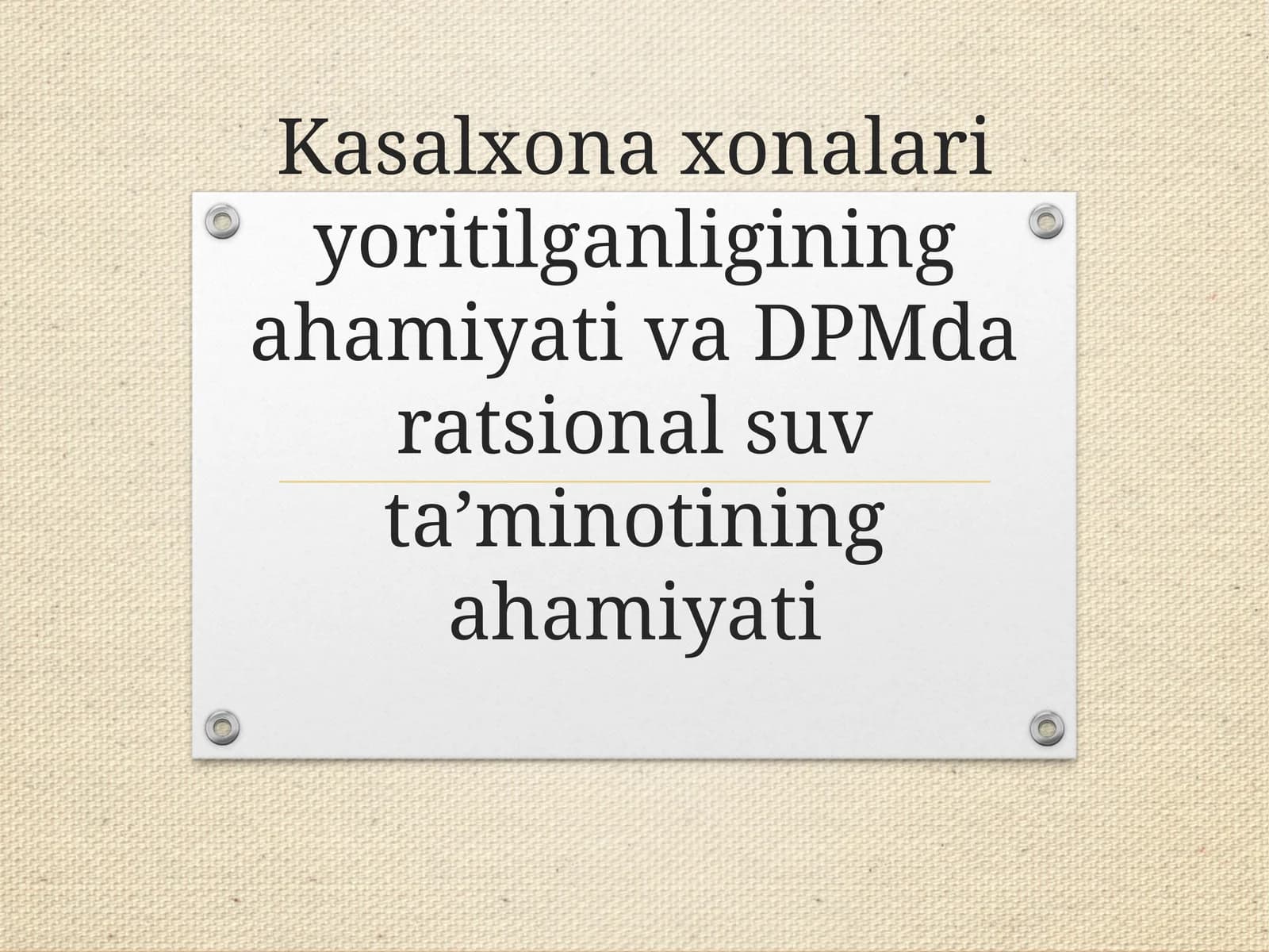 Kasalxonaxonalari yoritilganligining ahamiyati va DPMda ratsional suv taʼminotining ahamiyati
