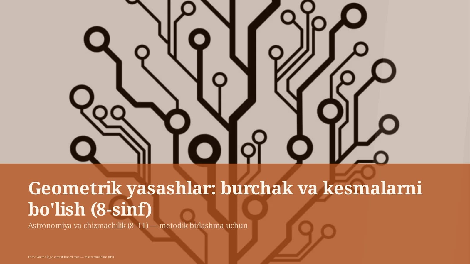 Geometrik yasashlar: burchak va kesmalarni bo'lish (8-sinf)