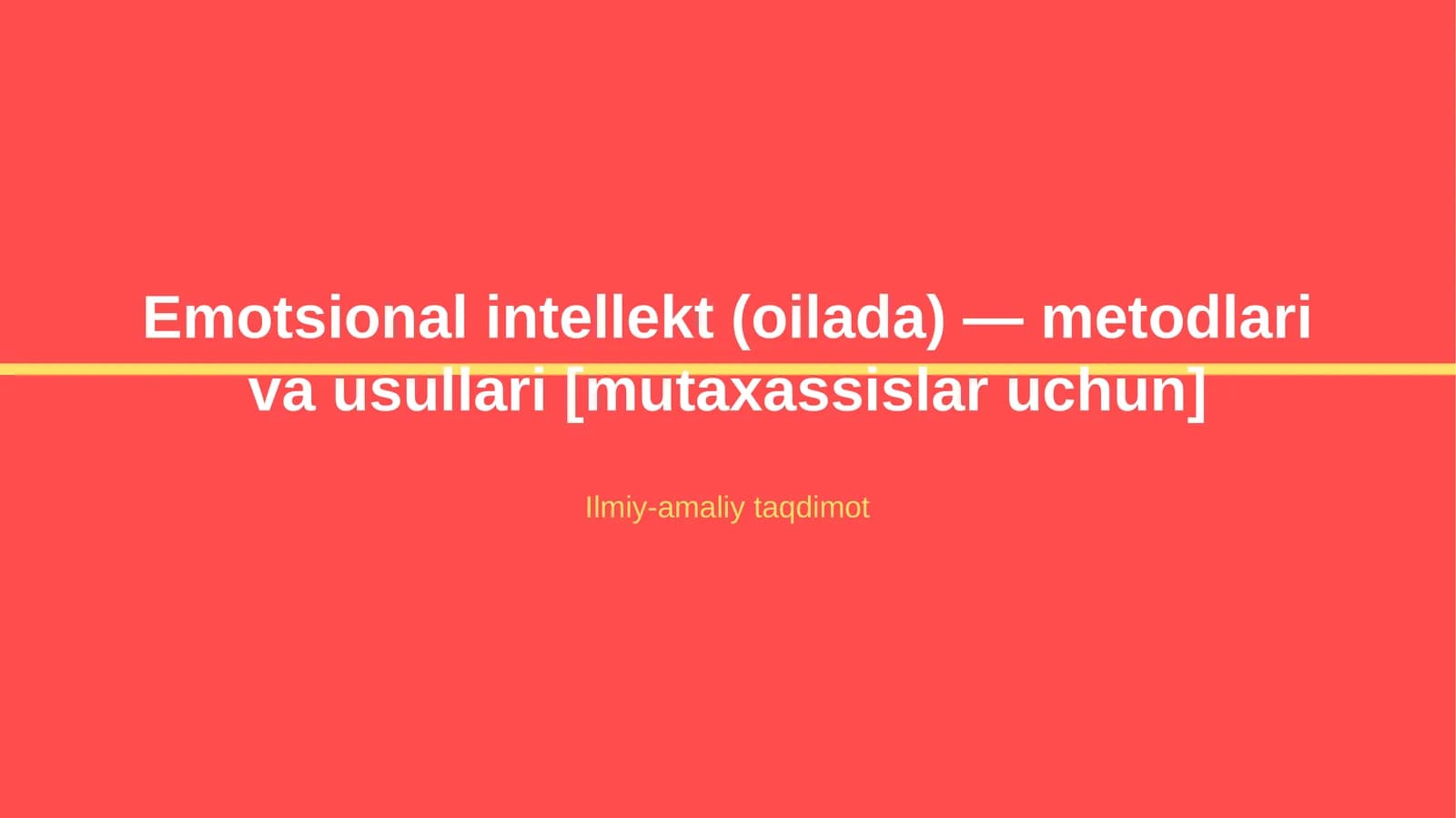 Emotsional intellekt (oilada) — metodlari va usullari [mutaxassislar uchun]