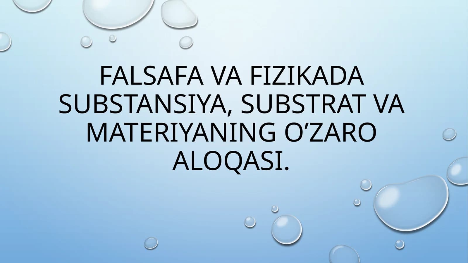falsafa va fizikada Substansiya,substrat va metiraning oʻzaro aloqasi