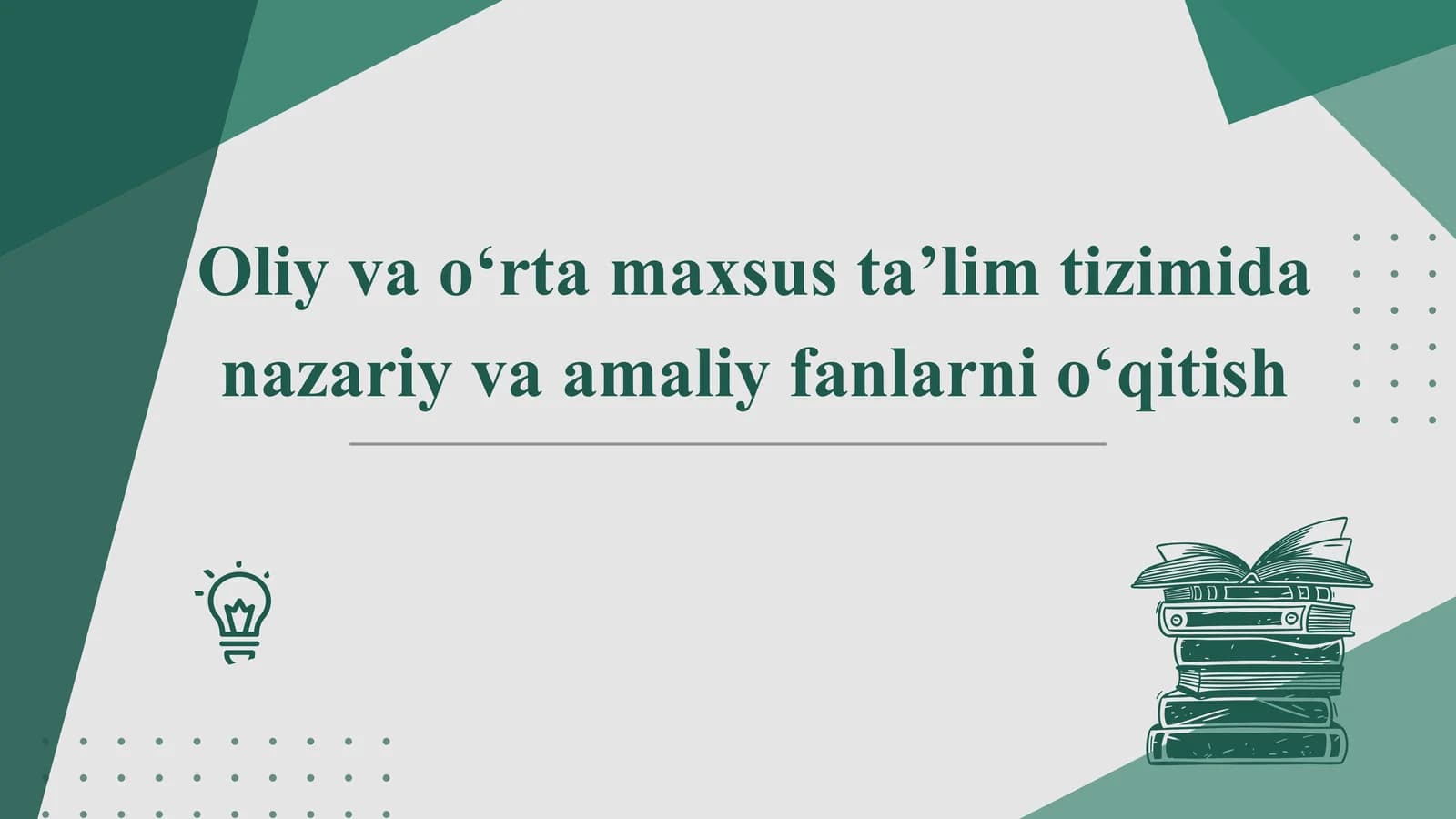 Oliy va o‘rta maxsus ta’lim tizimida nazariy va amaliy fanlarni o‘qitish