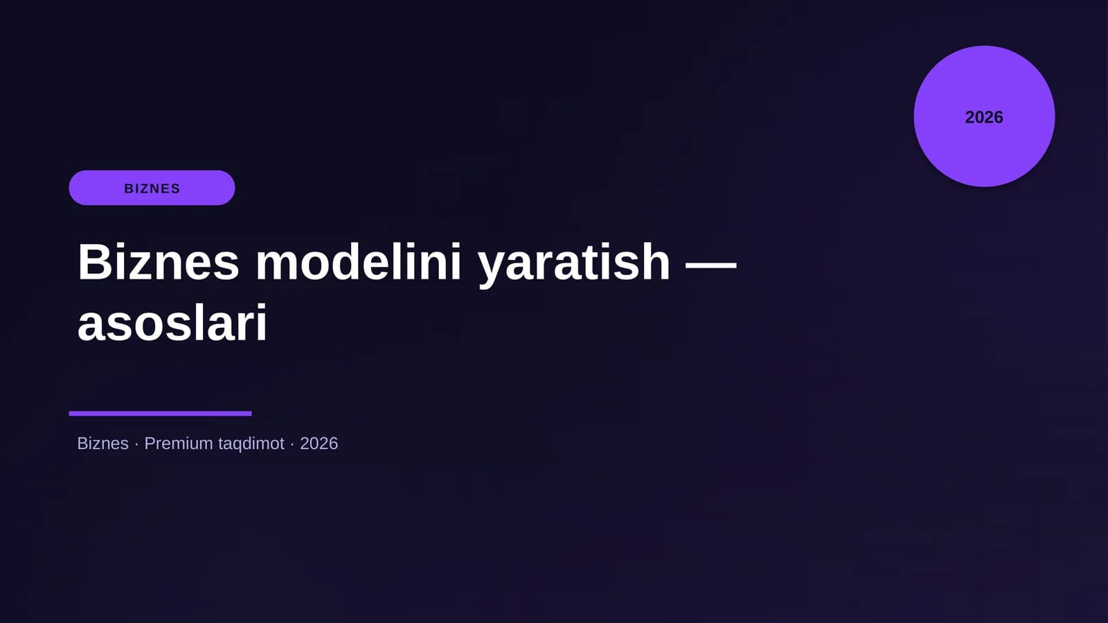Biznes modelini yaratish — asoslari