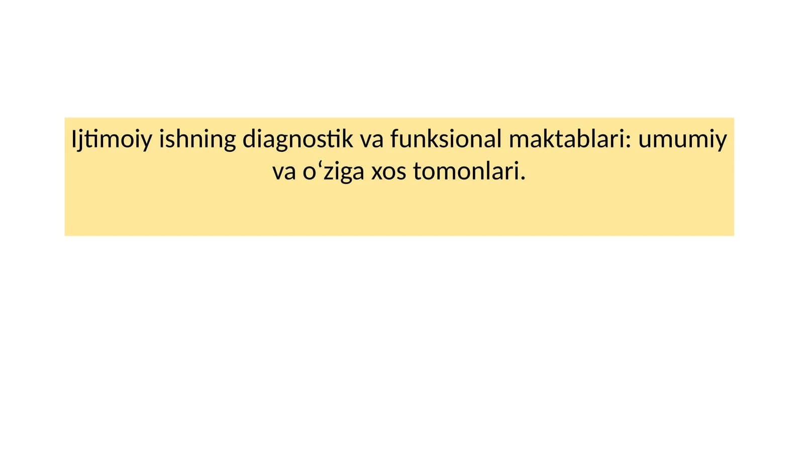 Ijtimoiy ishning diagnostik va funksional maktablari: umumiy va o‘ziga xos tomonlari