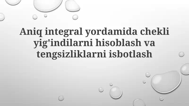 Integrallar yordamida yig'indilarni yaqinlashtirish