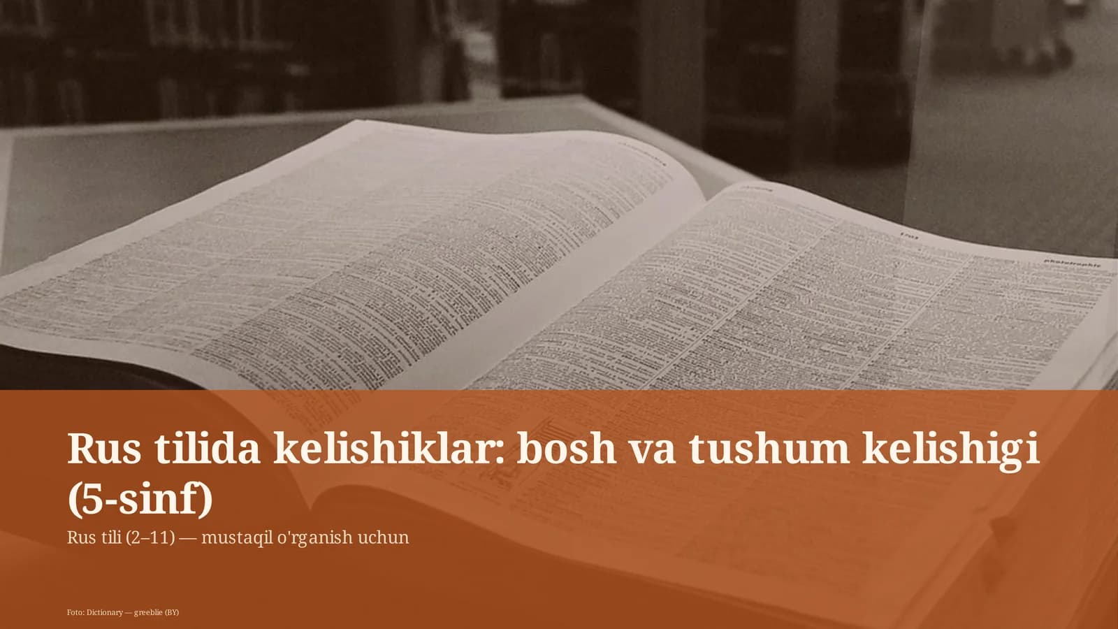Rus tilida kelishiklar: bosh va tushum kelishigi (5-sinf)