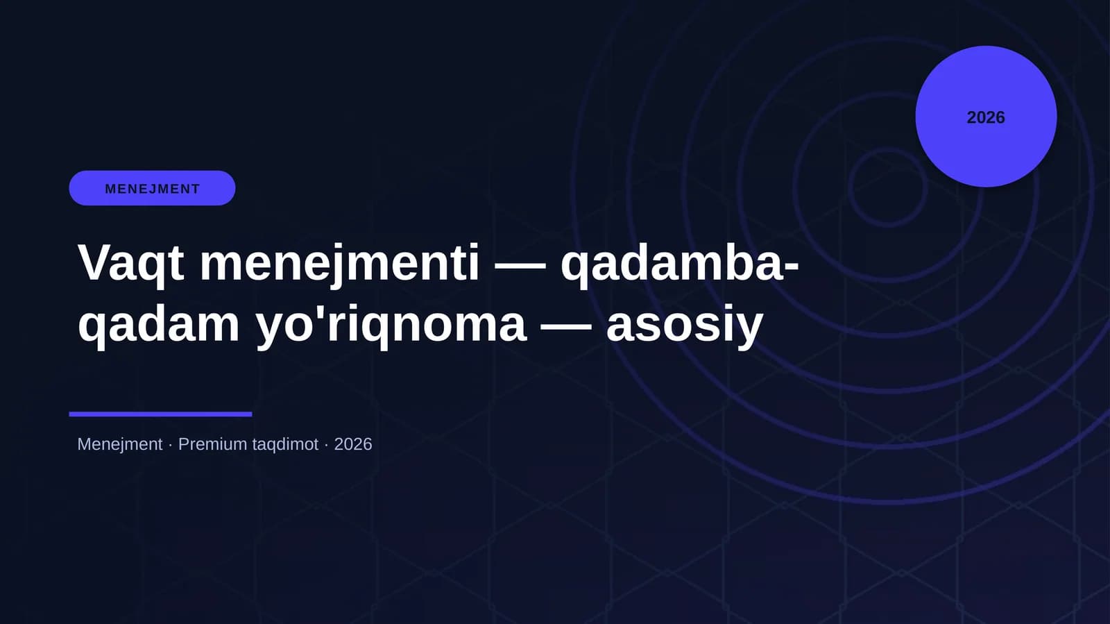 Vaqt menejmenti — qadamba-qadam yo'riqnoma — asosiy