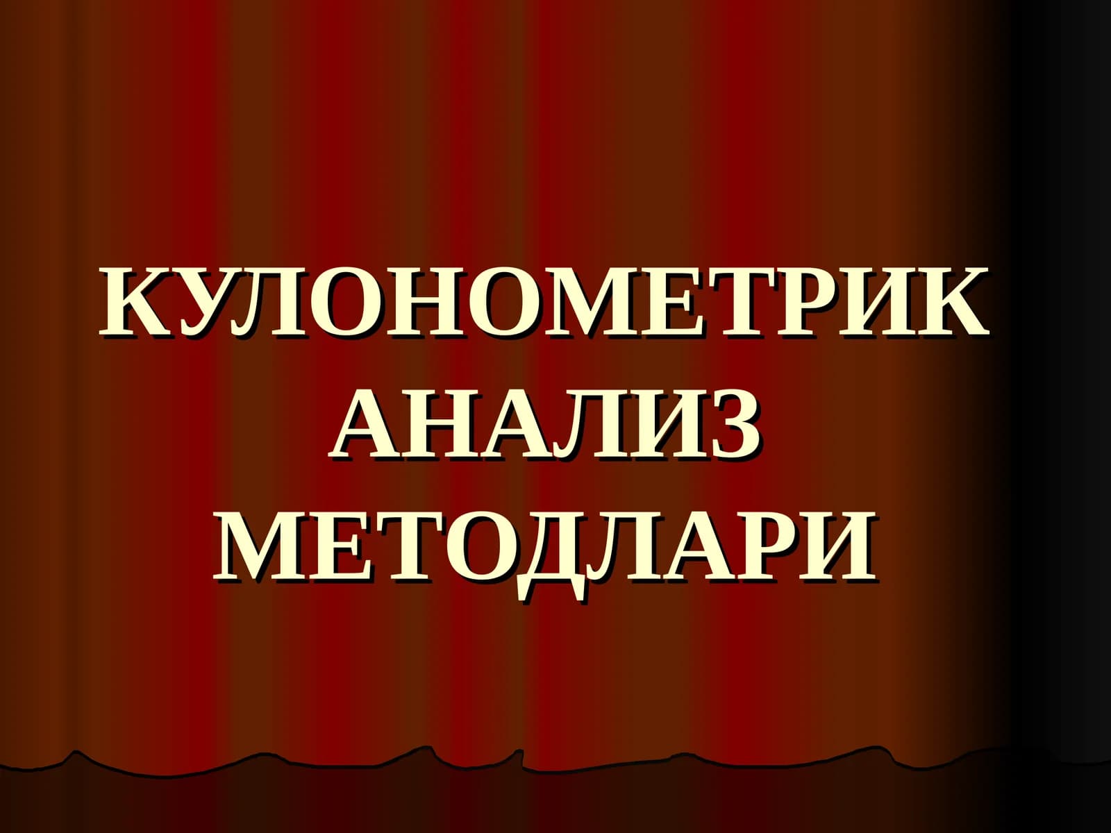 КУЛОНОМЕТРИК АНАЛИЗ МЕТОДЛАРИ
