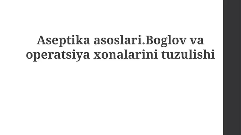 Aseptikaasoslari.Boglovvaoperatsiyaxonalarinituzulishi