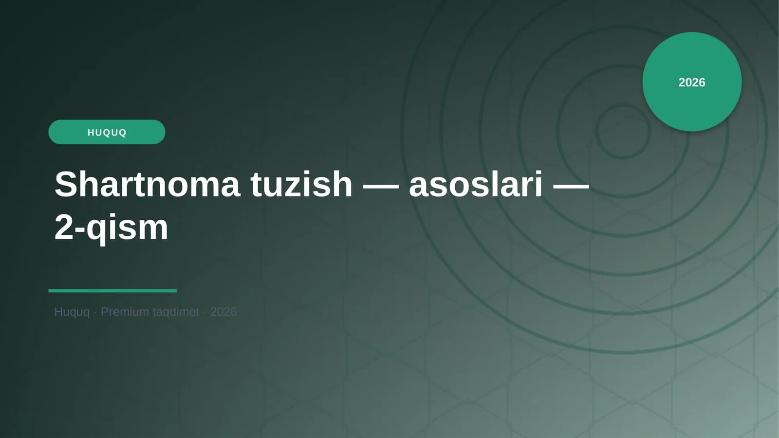 Shartnoma tuzish — asoslari — 2-qism