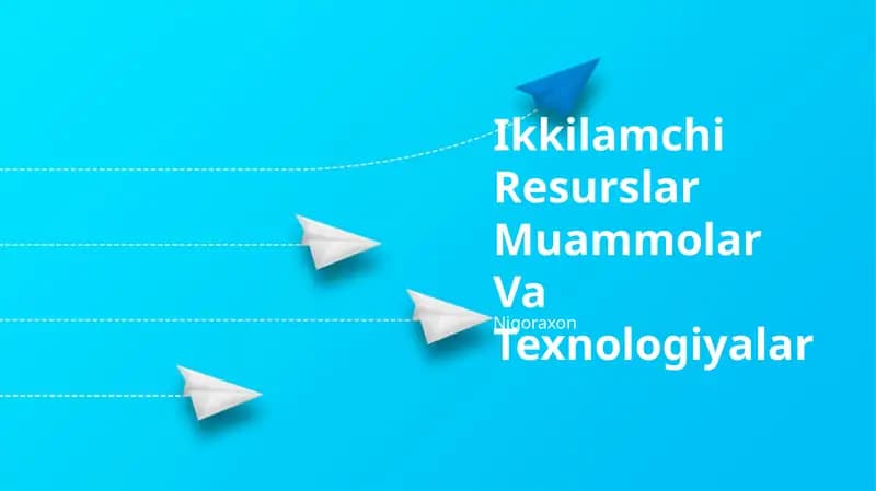 Ikkilamchi Resurslar Muammolar Va Texnologiyalar