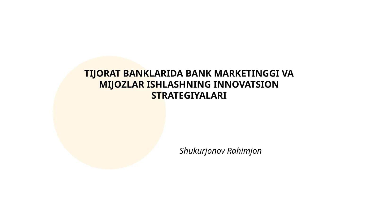 TIJORAT BANKLARIDA BANK MARKETINGGI VA MIJOZLAR ISHLASHNING INNOVATSION STRATEGIYALARI