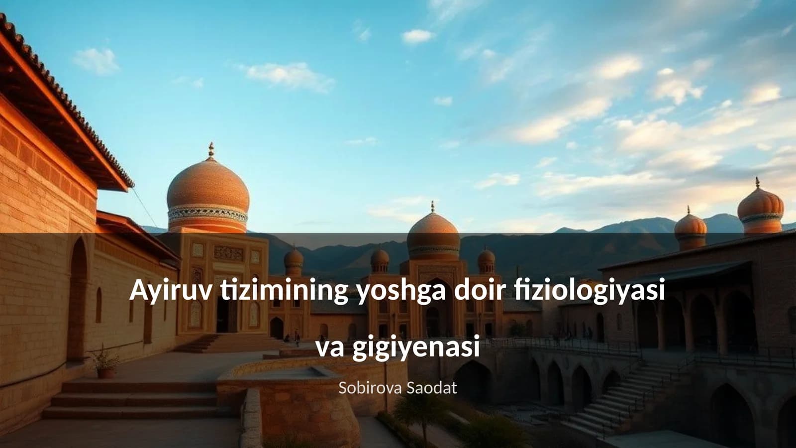 Ayiruv tizimining yoshga doir fiziologiyasi va gigiyenasi