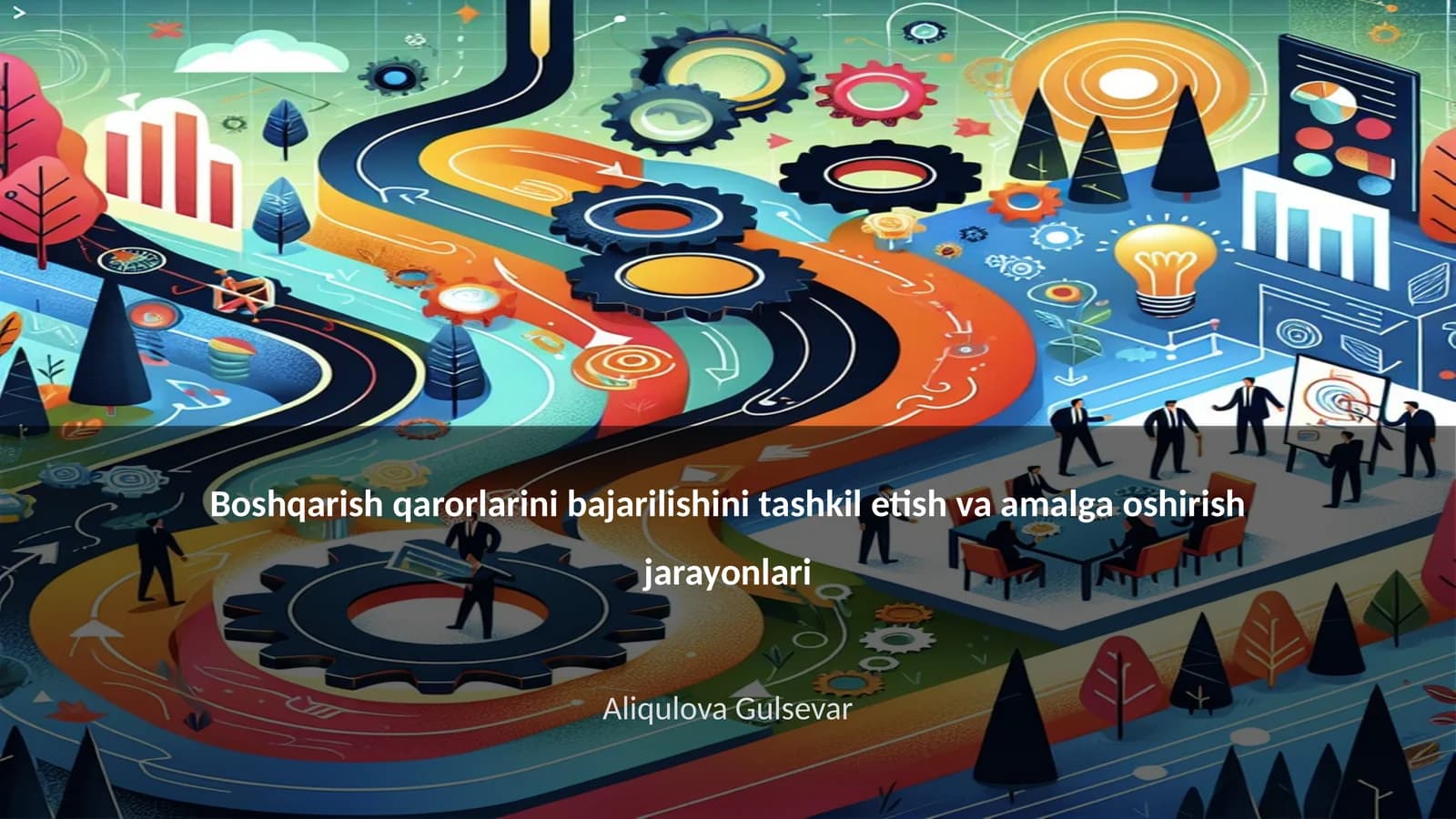 Boshqarish qarorlarini bajarilishini tashkil etish va amalga oshirish jarayonlari