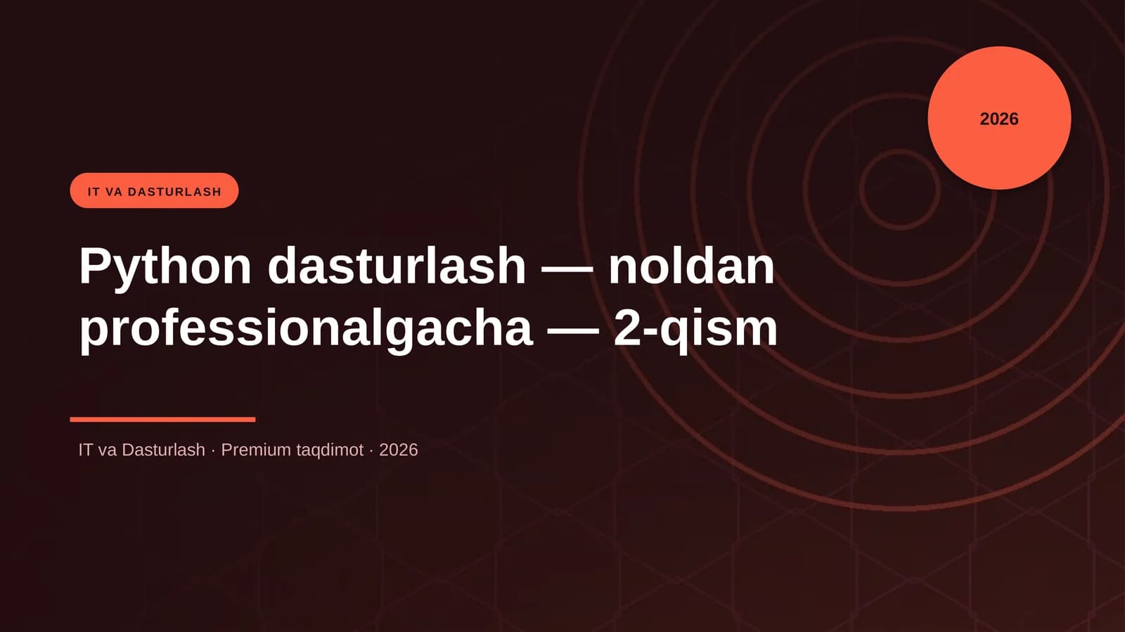Python dasturlash — noldan professionalgacha — 2-qism