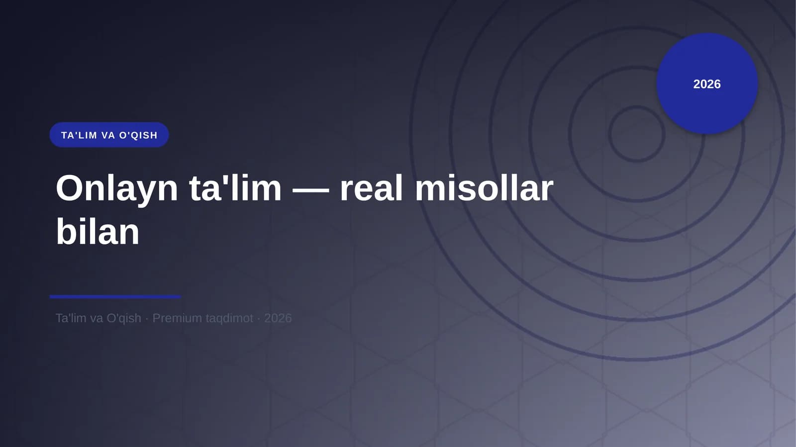 Onlayn ta'lim — real misollar bilan