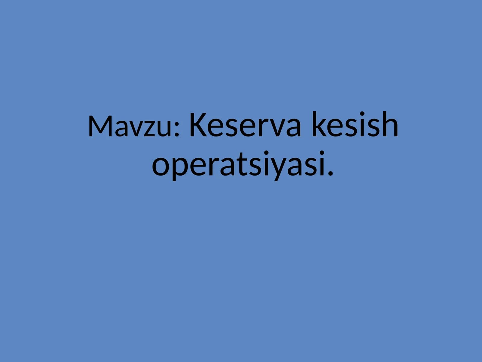 Keserva kesish operatsiyasi