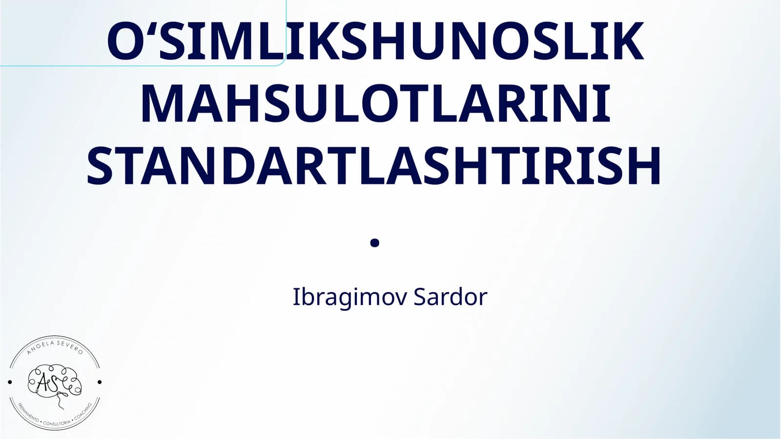 O‘SIMLIKSHUNOSLIK MAHSULOTLARINI STANDARTLASHTIRISH