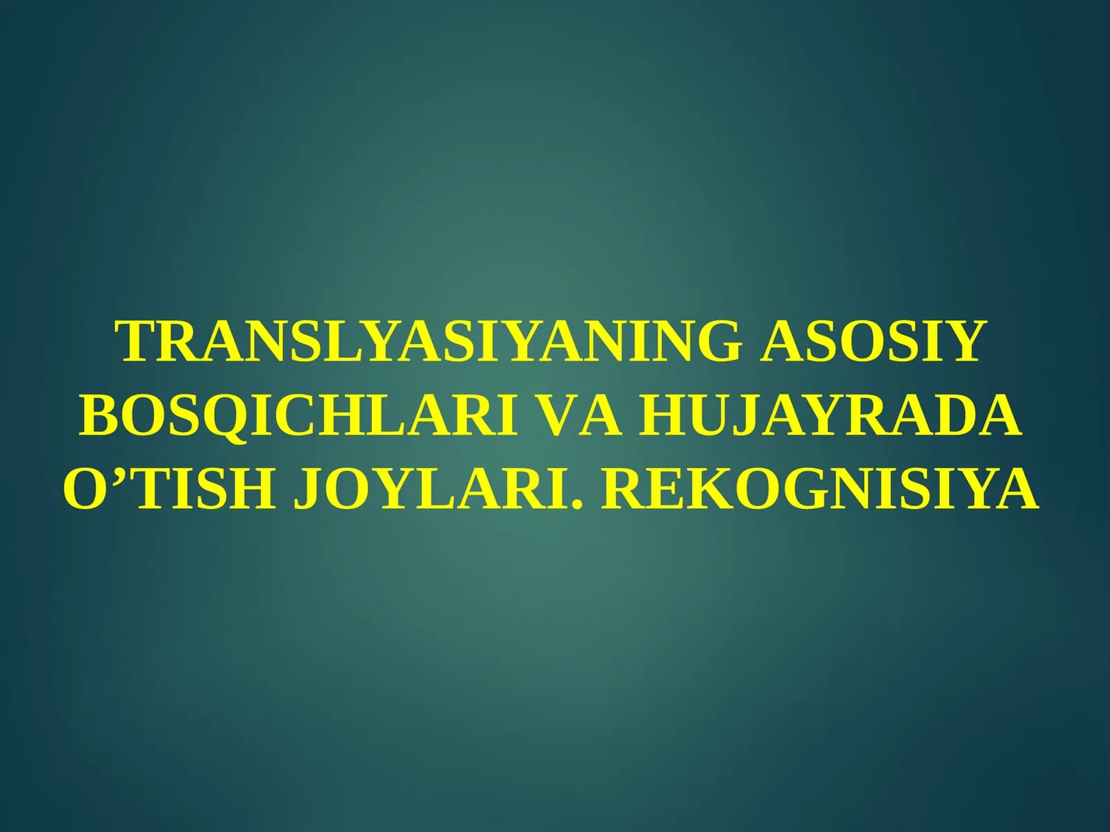 Translyasiya bosqichlari