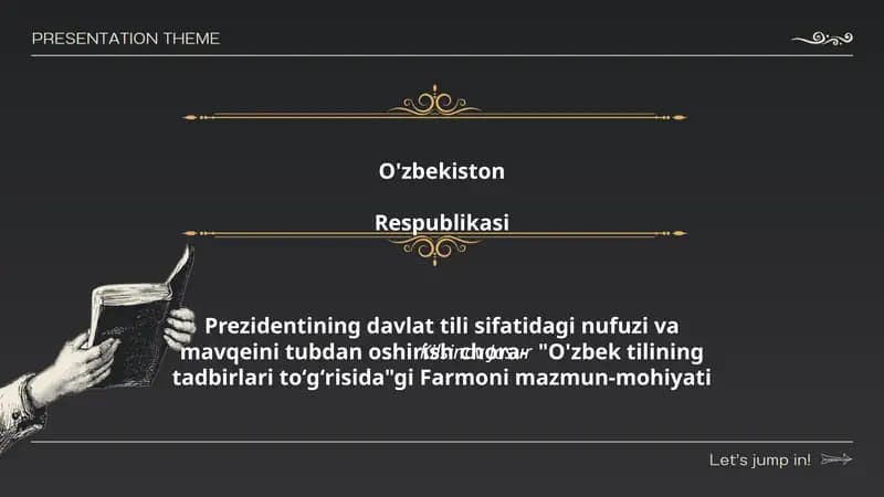 O'zbekiston Respublikasi Prezidentining davlat tili sifatidagi nufuzi va mavqeini tubdan oshirish chora- "O'zbek tilining tadbirlari toʻgʻrisida"gi Farmoni mazmun-mohiyati