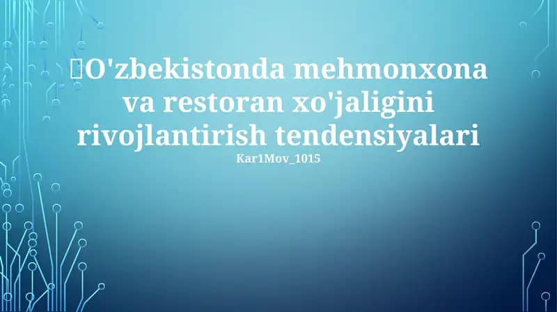 O'zbekistonda mehmonxona va restoran xo'jaligini rivojlantirish tendensiyalari