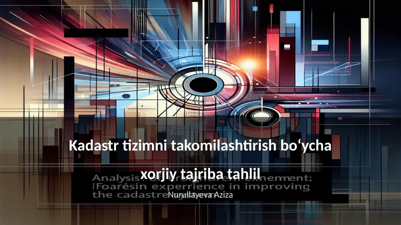 Xorijiy kadastr tizimni takomilashtirish boʻycha tahlil