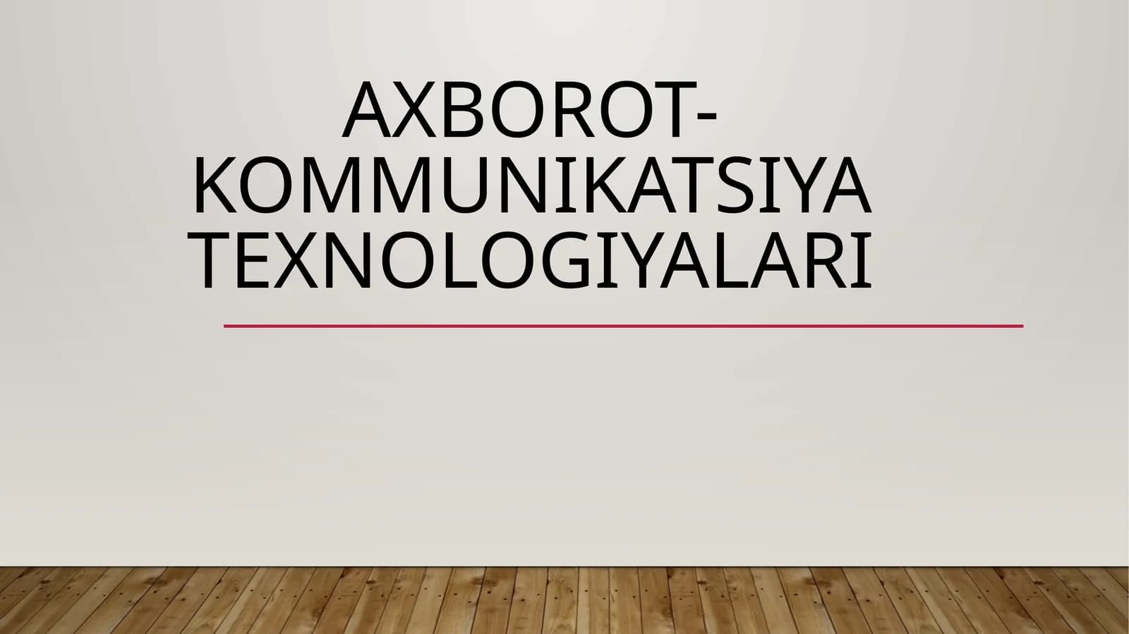 Axborot-kommunikatsiyat texnologiyalari