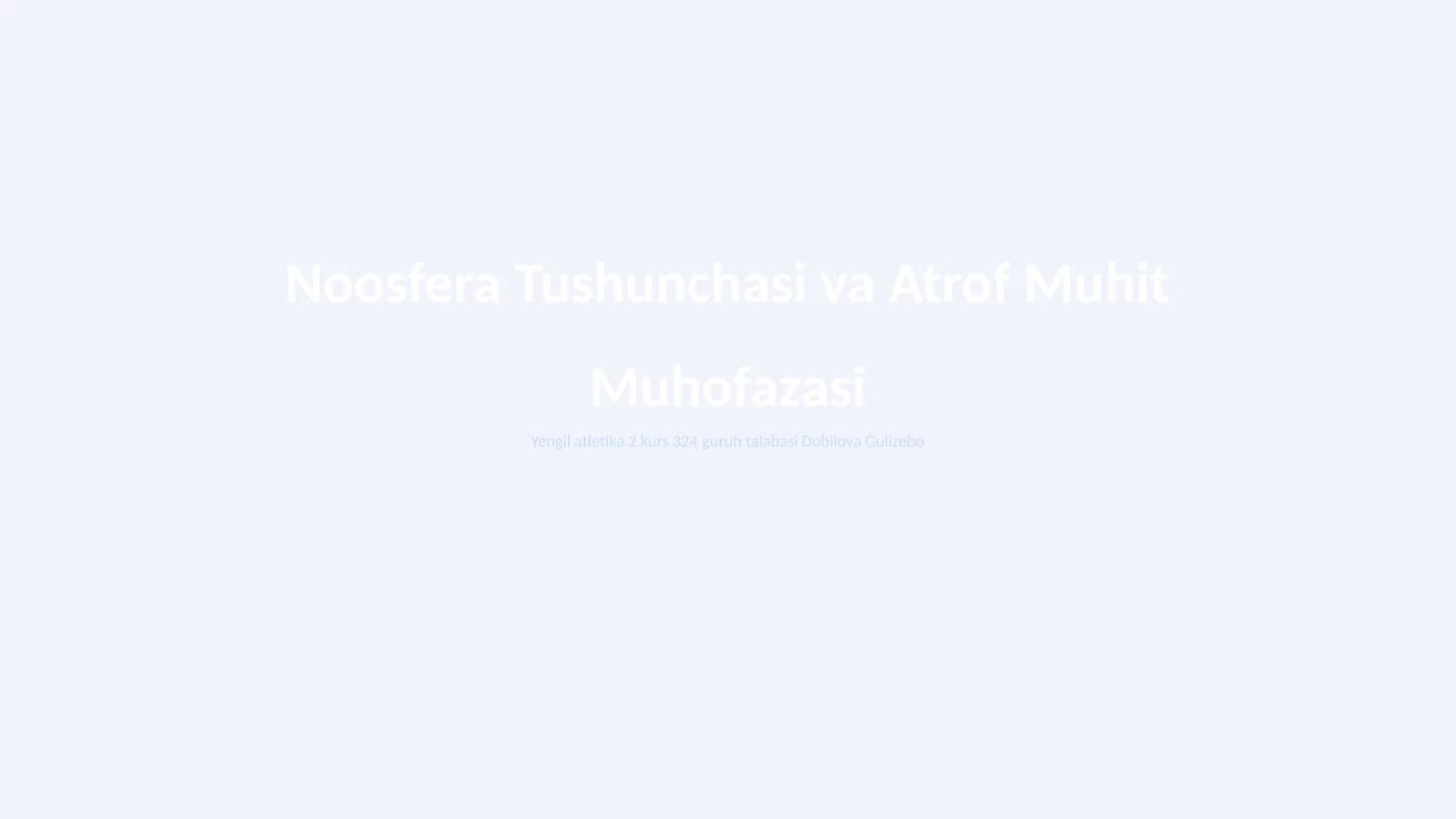 Noosfera Tushunchasi va Atrof Muhit Muhofazasi
