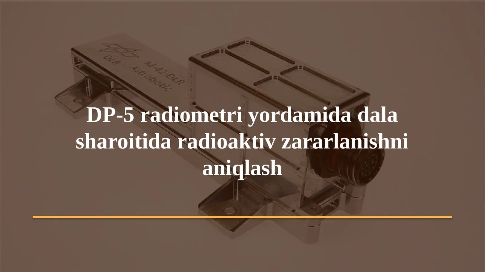 DP-5 radiometri yordamida dala sharoitida radioaktiv zararlanishni aniqlash