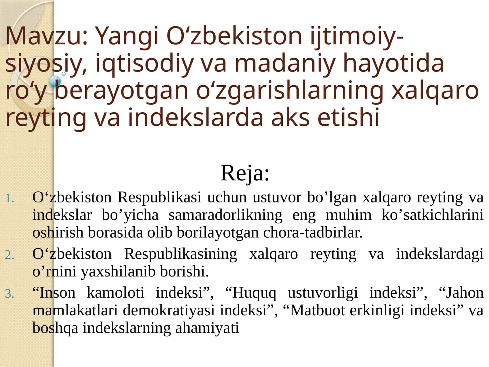 Yangi O‘zbekiston ijtimoiy-siyosiy, iqtisodiy va madaniy hayotida roʻy berayotgan oʻzgarishlarning xalqaro reyting va indekslarda aks etishi