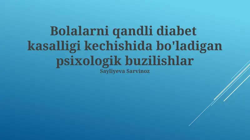 Bolalarni qandli diabet kasalligi kechishida bo'ladigan psixologik buzilishlar