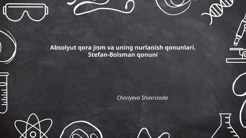 Absolyut qora jism va uning nurlanish qonunlari